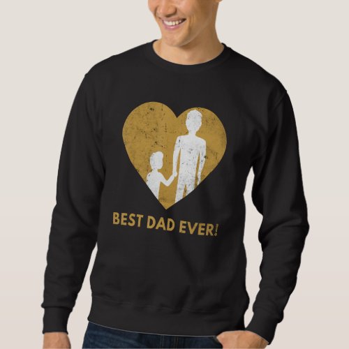 Best Dad Ever  Dads Day Bester Papa der Welt Fath Sweatshirt