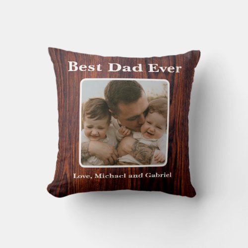 Best Dad Ever Dark Mahogany wood grain  Throw Pillow