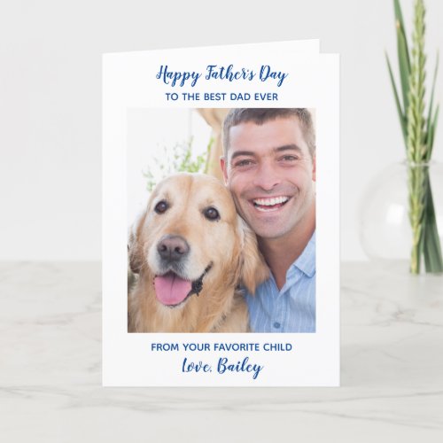 Best Dad Ever Dog Dad Pet Photo Fathers Day Holiday Card