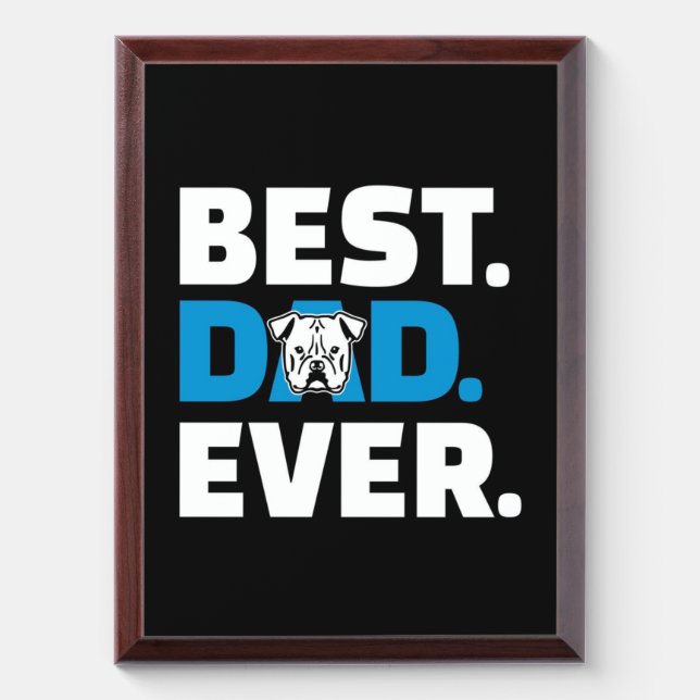 Best Dad Ever | Dog Lover Gift Award Plaque (Vertical)