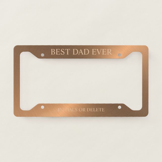 Best Dad Ever Elegant Metallic Bronze Monogram  License Plate Frame (Front)
