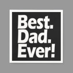 Best Dad Ever Exclamation Black/White Father's Day Napkins