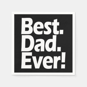 Best Dad Ever Exclamation Black/White Father's Day Napkins