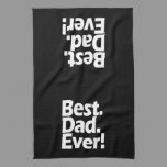 Best Dad Ever Exclamation Black/White Father's Day Towel