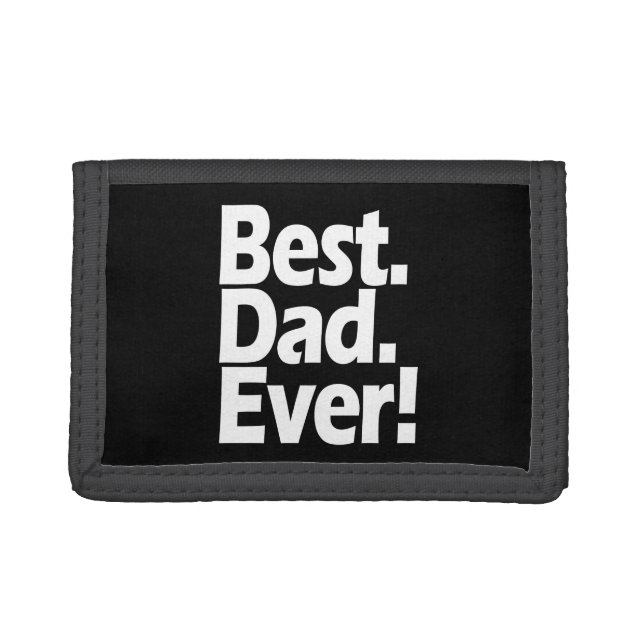 Best Dad Ever Exclamation Black/White Father's Day Tri-fold Wallet (Front)