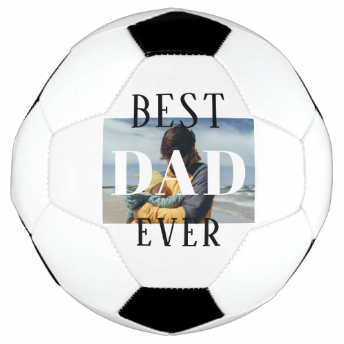 Best Dad Ever Family  Kids Father Photo Soccer Ball - Simple Best Dad Ever Family Kids Father Photo Soccer Ball. Add your photo. You can change any text. Great gift for a soccer dad for Father`s Day or birthday.