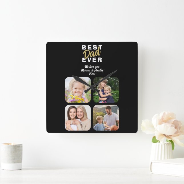 Best Dad Ever Father 4 Family Photo Square Wall Clock (Home)