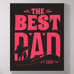 Best Dad Ever – Father & Child Surfing Silhouette Canvas Photo Tile
