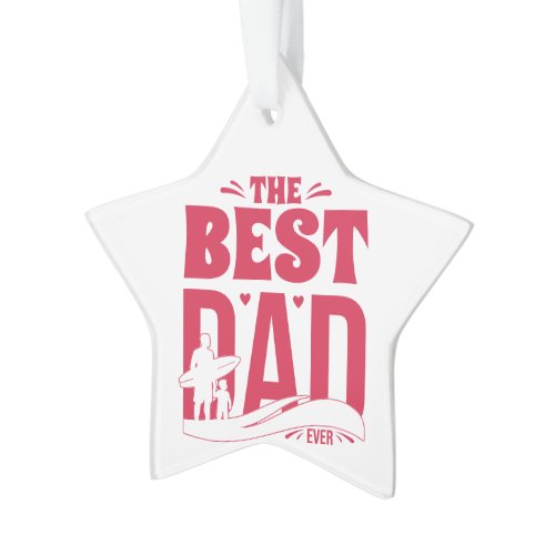Best Dad Ever – Father &amp; Child Surfing Silhouette Ornament
