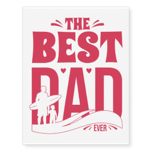Best Dad Ever – Father & Child Surfing Silhouette Temporary Tattoos