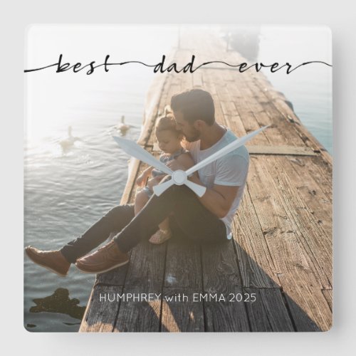 Best Dad Ever Father Day Typography Photo Template Square Wall Clock