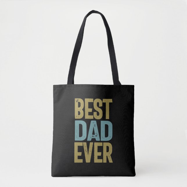Best Dad Ever | Father Gift Tote Bag (Front)