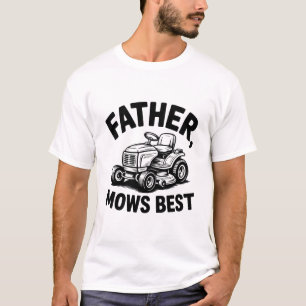 Best Dad Ever Father Mows Best Lawn Tractor T-Shirt