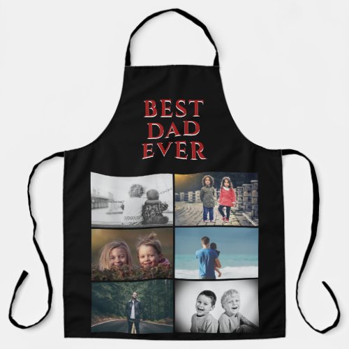 Best Dad Ever Father`s Day 6 Photo Collage Apron - Best Dad Ever Father`s Day 6 Photo Collage Apron. 6 photos and best dad ever in modern typography. Personalize the apron with your photos. Great gift and a sweet keepsake for a dad or grandpa on Father`s Day, birthday or Christmas.