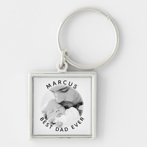 Best Dad Ever Fathers Day Black and White Photo  Keychain