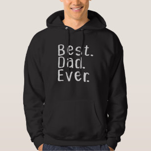 Best Dad Ever  Father s Day Daddy Graphic  2 Hoodie