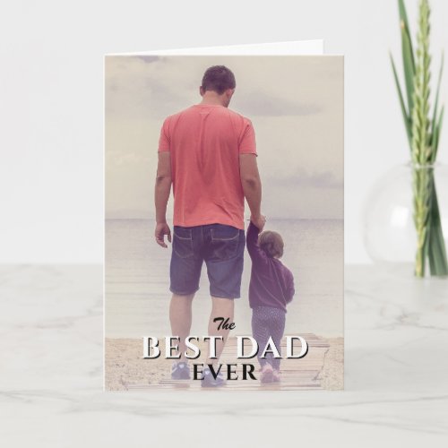 Best Dad Ever Fathers Day Full Family Photo Card