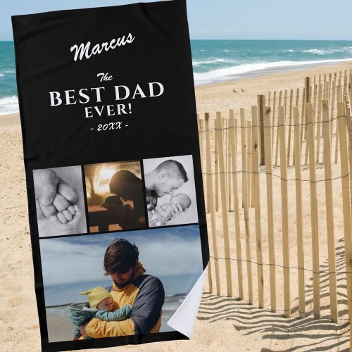 Best Dad Ever Fathers Day Keepsake 4 Photo Black Beach Towel