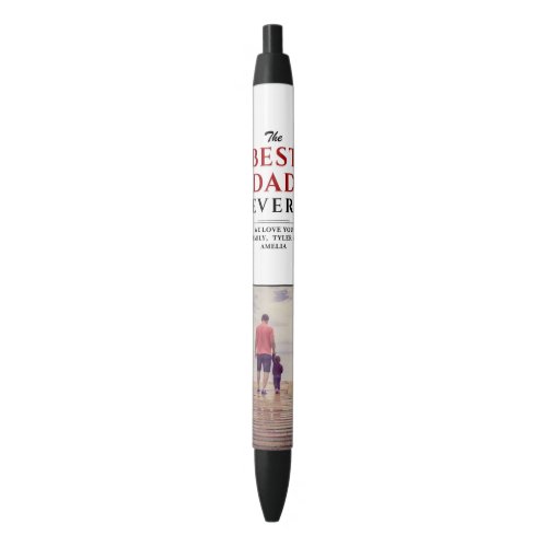 Best Dad Ever Father`s Day Photo Black Ink Pen - Best Dad Ever Father`s Day Photo Black Ink Pen. Text is in trendy black and red typography. Add your photo and names. You can change any text on the pen or erase it. A perfect gift for dad Father`s day.