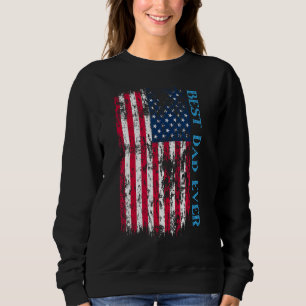 Best dad ever Father s day Sweatshirt