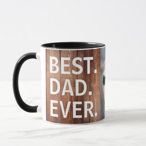Best Dad Ever Fathers Day 1 Photo Coffee Mug