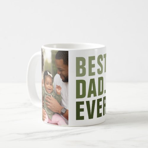 Best Dad Ever Fathers Day 2 Photo Coffee Mug