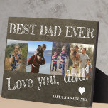 Best dad ever Father's Day 4 photo collage Plaque<br><div class="desc">BEST DAD EVER bold white typography on dark green military chalkboard Happy Father's Day personalized plaque with your 4 photos,  your text,  and your signature.</div>