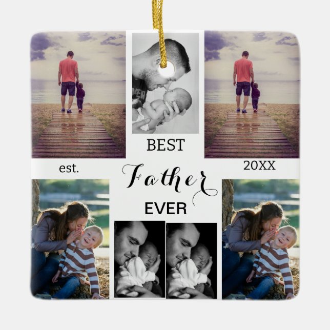 "Best Dad Ever | Father's Day 7-Photo Collage  Ceramic Ornament (Front)
