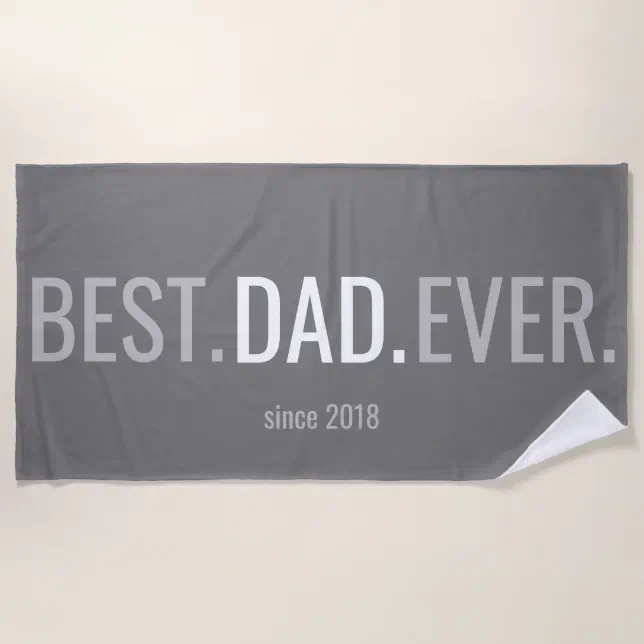Best Dad Ever Fathers Day Beach Towel With Year Zazzle