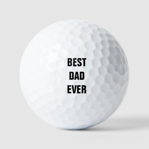 Best Dad Ever Fathers Day Birthday Custom Gift Golf Balls