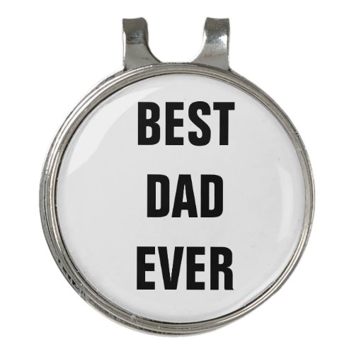 Best Dad Ever Fathers Day Birthday Custom Gift Golf Hat Clip