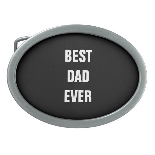 Best Dad Ever Fathers Day Birthday Gift Custom Belt Buckle