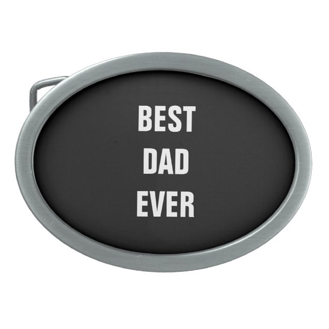 Best Dad Ever Father's Day Birthday Gift Custom Belt Buckle (Front)