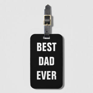Best Dad Ever Father's Day Birthday Gift Custom Luggage Tag
