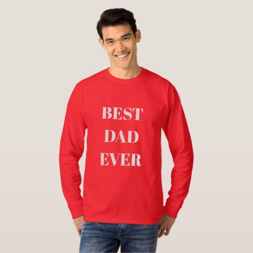 Best Dad Ever Fathers Day Birthday Gift Red 2024 T_Shirt