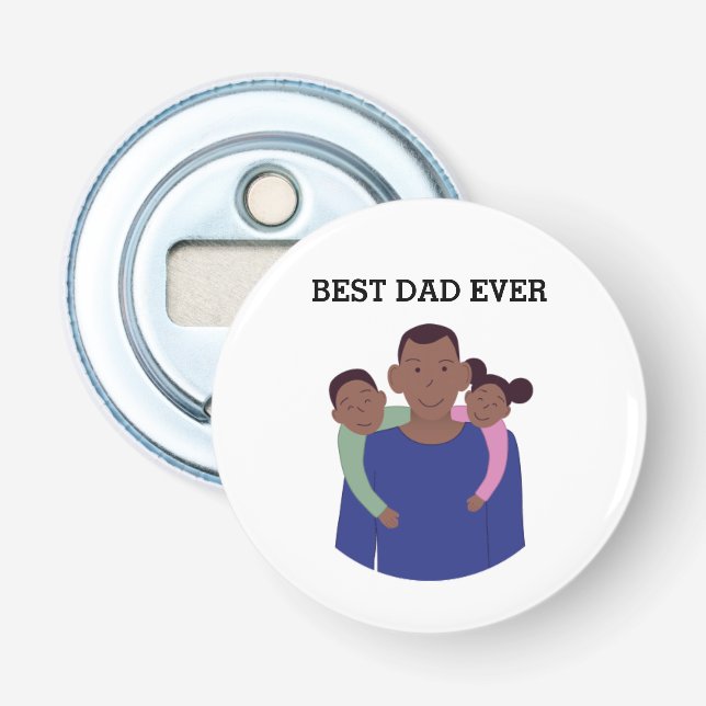 Best Dad Ever Father's Day   Bottle Opener (Front)