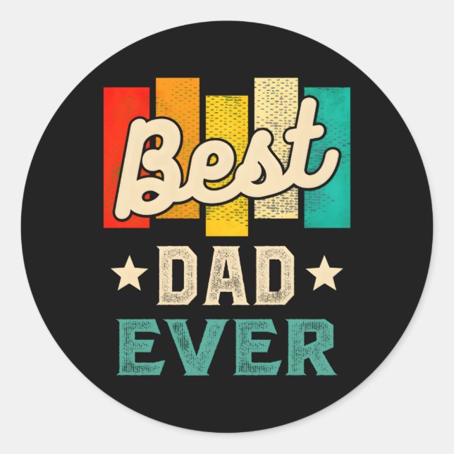 Best Dad Ever Father'S Day Classic Round Sticker (Front)