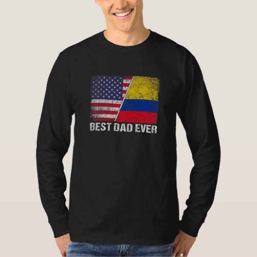 Best Dad Ever  Fathers Day Colombia Us Flag T_Shirt