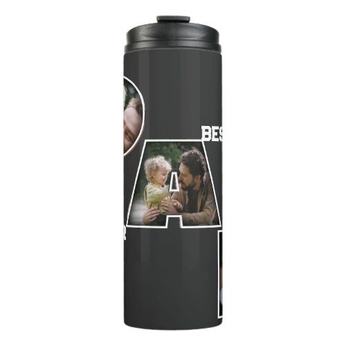 Best Dad Ever Fathers Day Gift 3 Photo Cutout Thermal Tumbler