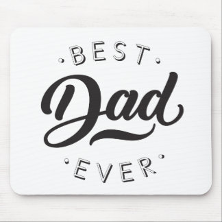 Best Dad Ever Father's Day Gift Happy Dad's Day Mouse Pad