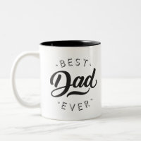 Best Dad Ever Father's Day Gift Happy Dad's Day Two-Tone Coffee Mug