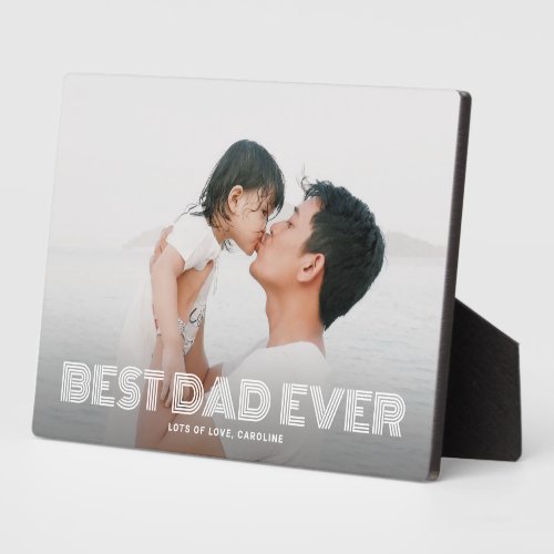 Best Dad Ever Fathers Day Gift Sweet Photo Plaque