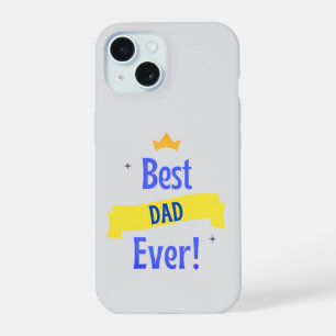 Best Dad Ever Father's Day iPhone 15 Case