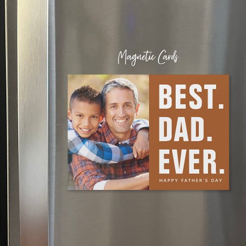 Best Dad Ever Fathers Day Magnetic Photo Card