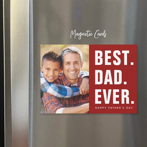 Best Dad Ever Fathers Day Magnetic Photo Card