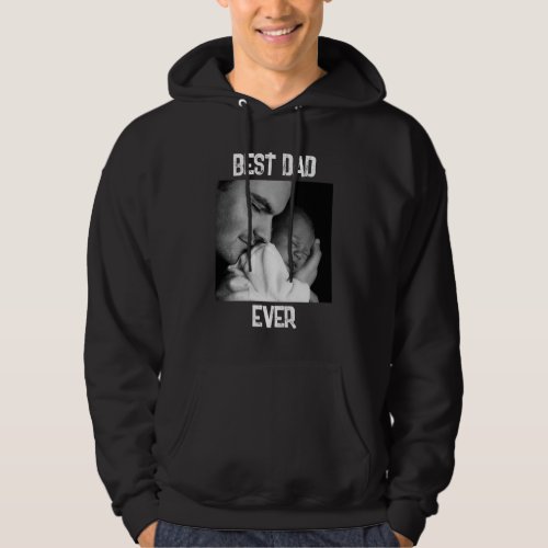 Best Dad Ever  Fathers Day or New Dad Hoodie