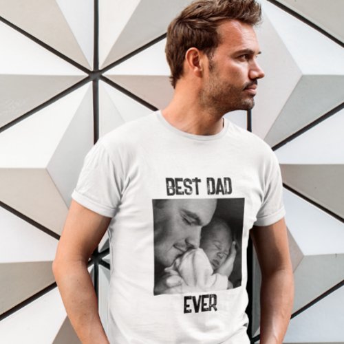Best Dad Ever  Fathers Day or New Dad T_Shirt