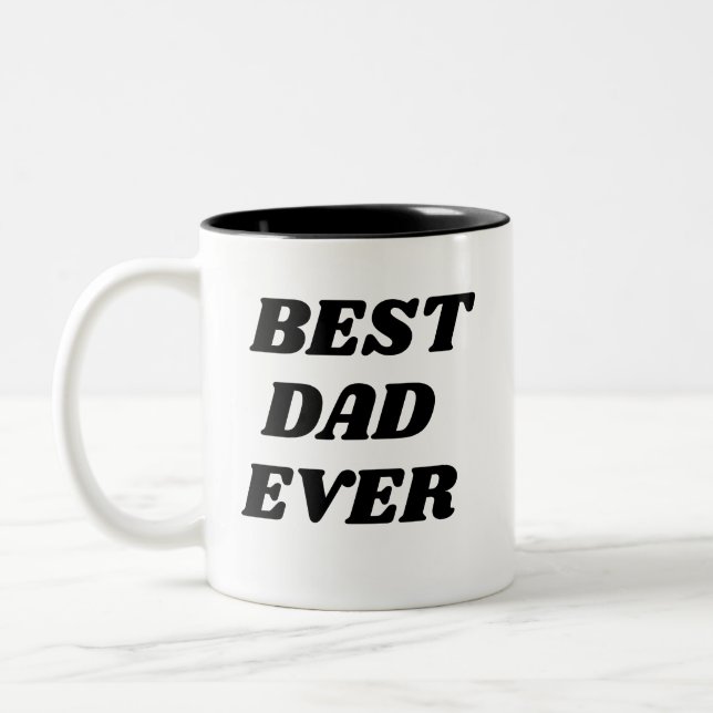 Best Dad Ever Father's day Personalized gift Two-Tone Coffee Mug (Left)