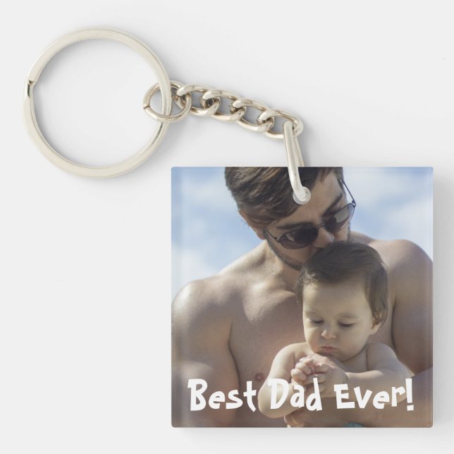 Best Dad Ever Father's Day Photo Acrylic Keychain (Front)
