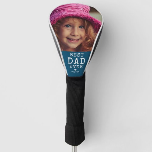 Best Dad Ever Fathers Day Photo Blue Golf Head Cover